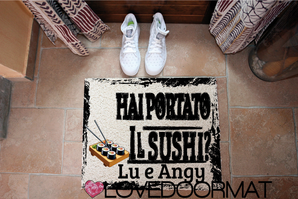 Zerbino Personalizzabile – Hai Portato il Sushi? – LOVEDOORMAT in Pvc, Fondo in Gomma
