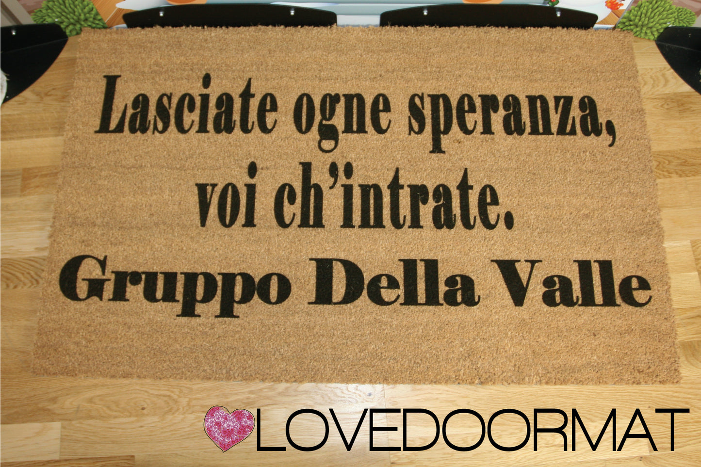Zerbino Personalizzabile – Lasciate Ogni Speranza – LOVEDOORMAT in Cocco, Fondo in Gomma 100% BIO