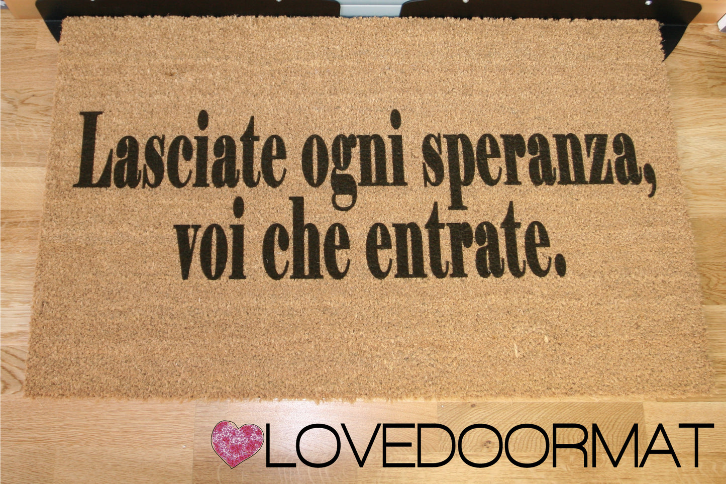 Zerbino Personalizzabile – Lasciate Ogni Speranza – LOVEDOORMAT in Cocco, Fondo in Gomma 100% BIO