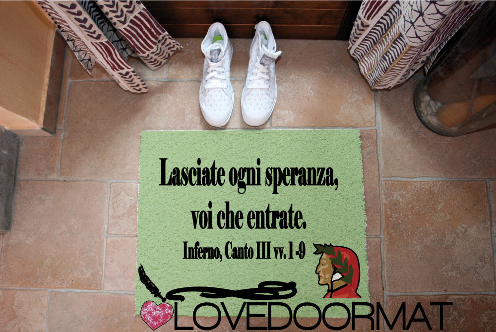 Zerbino Personalizzabile – Lasciate Ogni Speranza – LOVEDOORMAT in Pvc, Fondo in Gomma, 100% Impermeabile