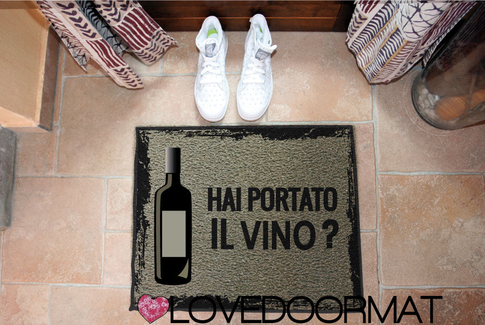 Zerbino Personalizzabile – Hai Portato il Vino? – LOVEDOORMAT in Pvc, Fondo in Gomma