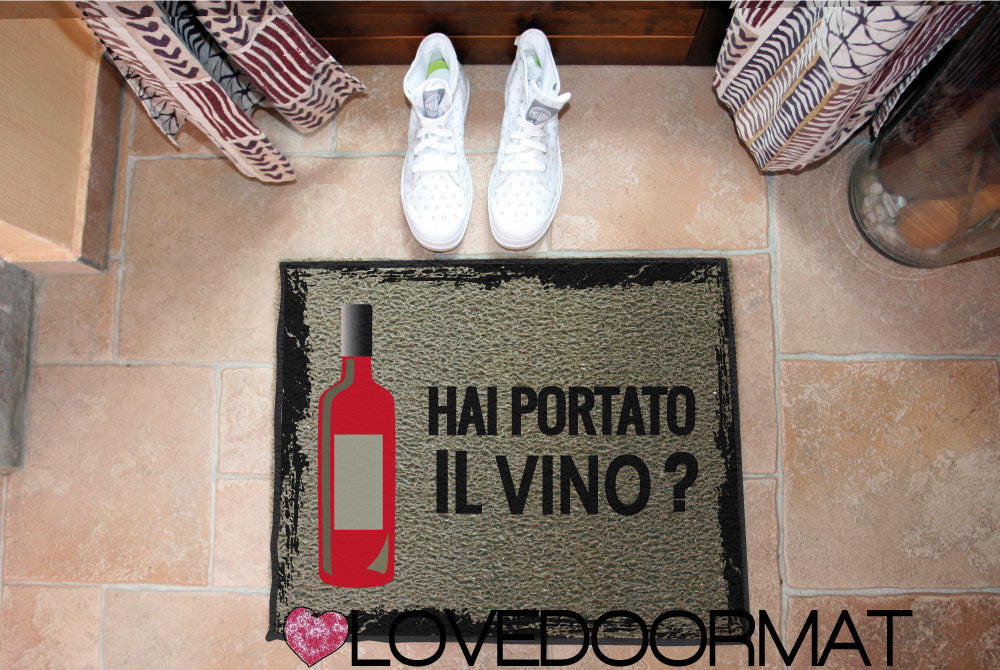 Zerbino Personalizzabile – Hai Portato il Vino Rosso? – LOVEDOORMAT in Pvc, Fondo in Gomma