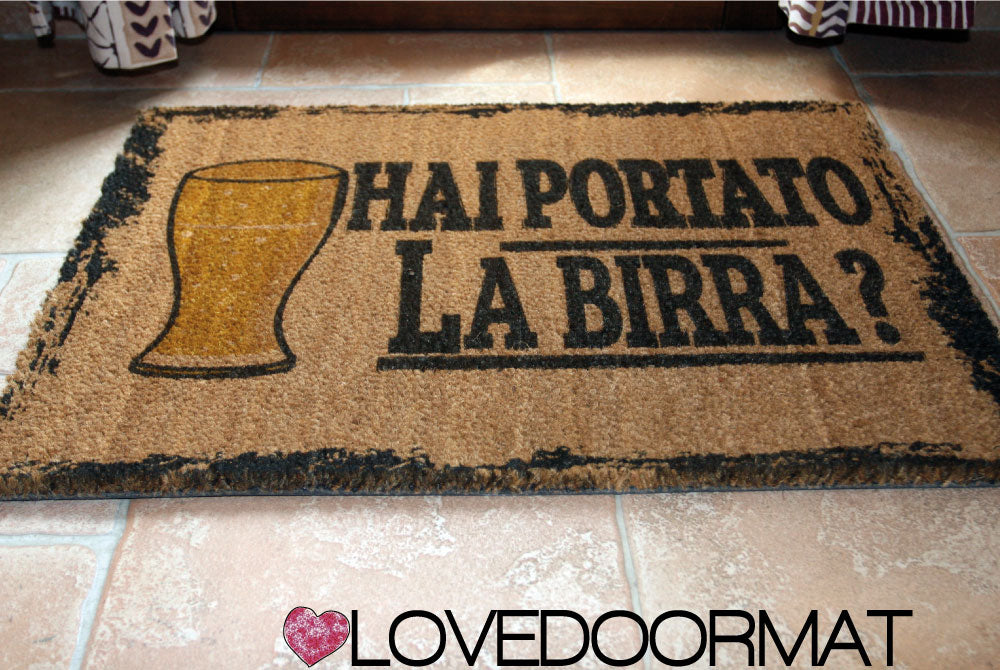 Zerbino Personalizzabile – Hai Portato la Birra? – LOVEDOORMAT in Cocco, Fondo in Gomma 100% BIO