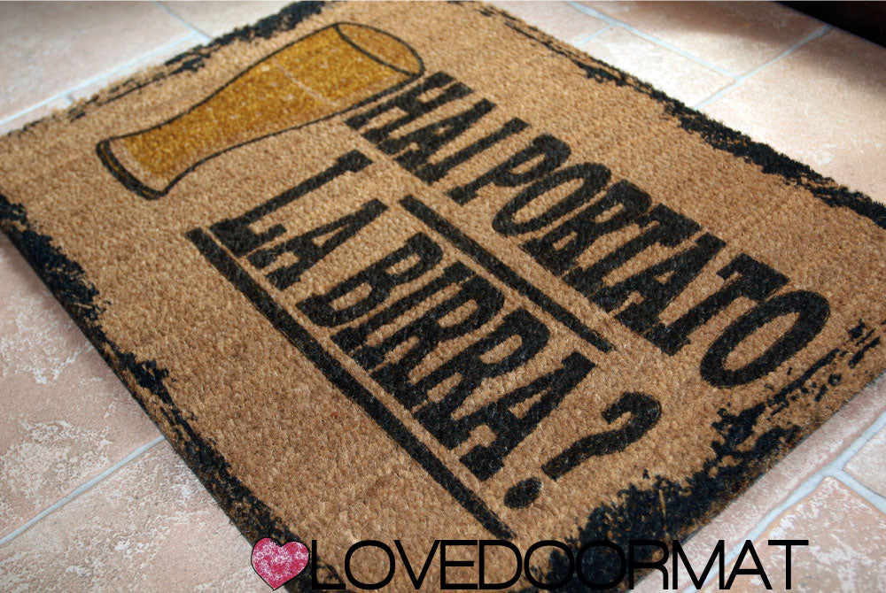 Zerbino Personalizzabile – Hai Portato la Birra? – LOVEDOORMAT in Cocco, Fondo in Gomma 100% BIO