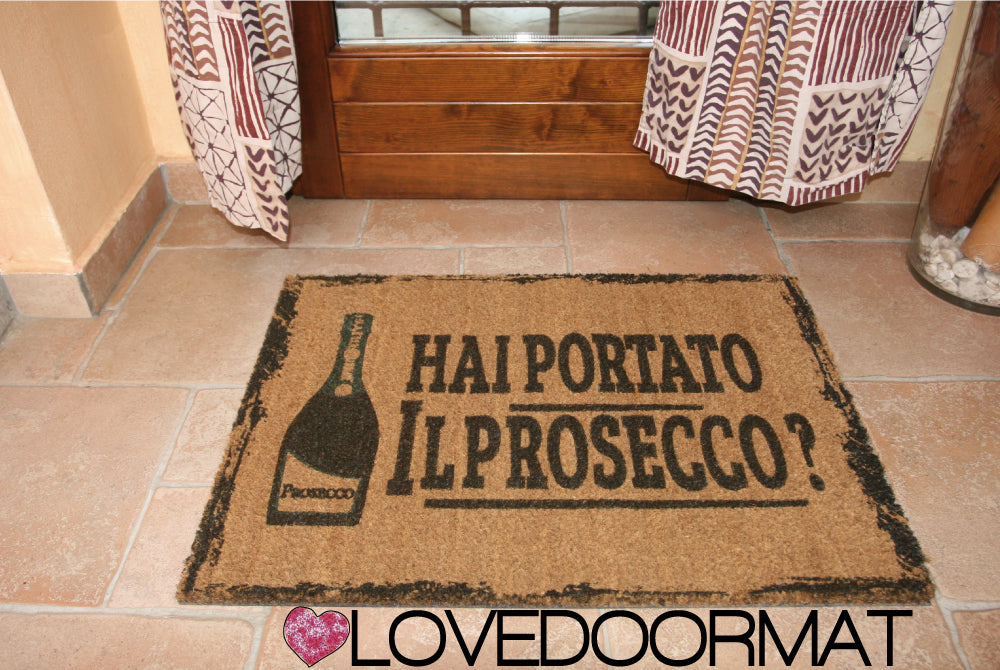 Zerbino – Hai Portato Il Prosecco? – LOVEDOORMAT in Cocco, Fondo in Gomma 100% BIO Personalizzabile