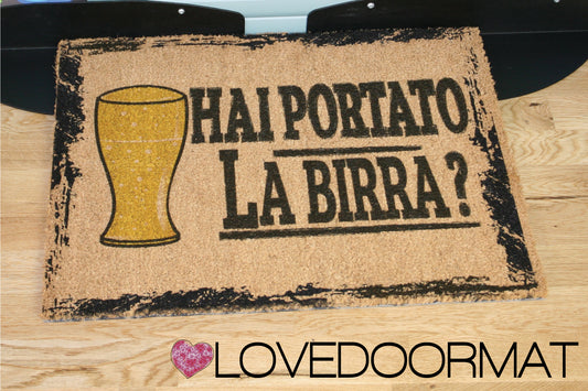 Zerbino Personalizzabile – Hai Portato la Birra? – LOVEDOORMAT in Cocco, Fondo in Gomma 100% BIO