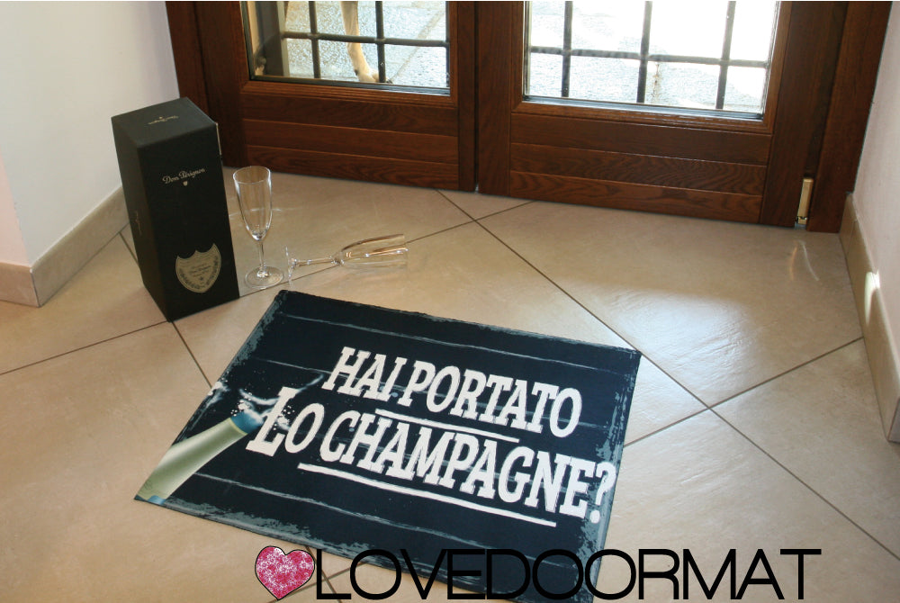Tappeto Personalizzabile – Hai Portato lo Champagne – LOVEDOORMAT in Feltro e Gomma, 100% asciugapassi