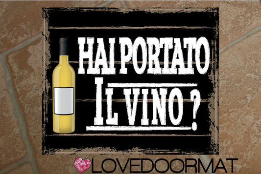 Tappeto Personalizzabile – Hai Portato il Vino Bianco? – LOVEDOORMAT in Feltro e Gomma, 100% asciugapass