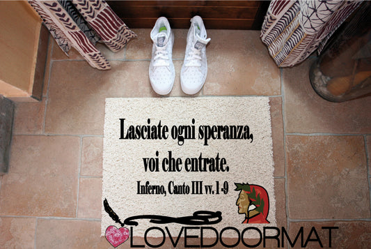 Zerbino Personalizzabile – Lasciate Ogni Speranza – LOVEDOORMAT in Pvc, Fondo in Gomma, 100% Impermeabile