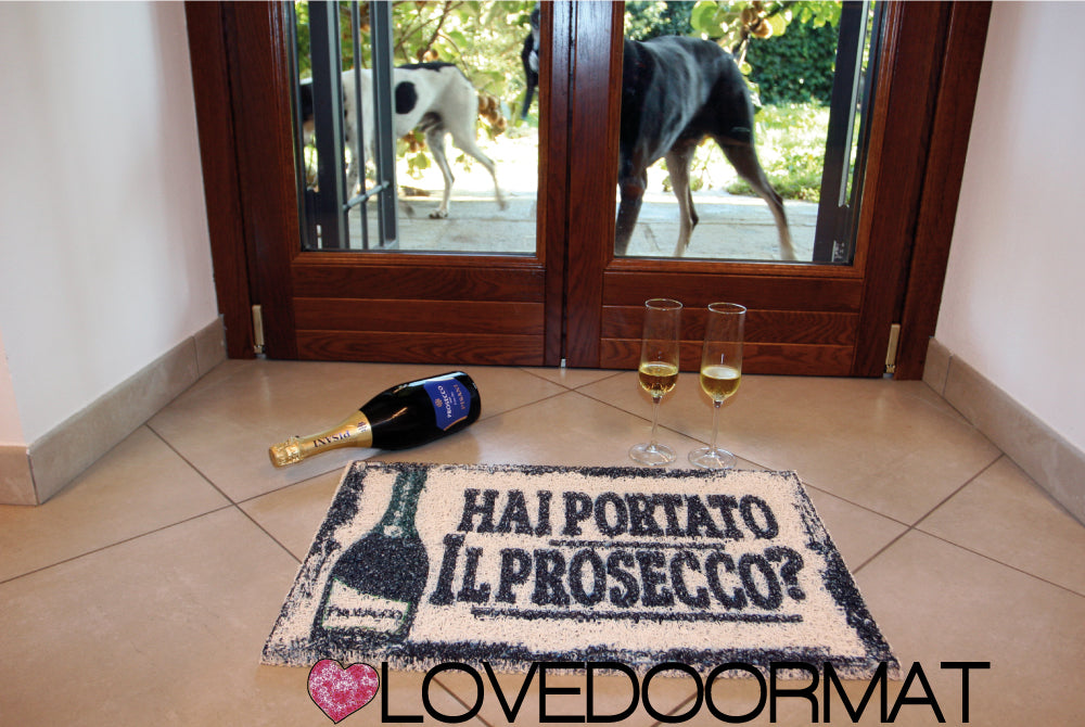 Zerbino – Hai Portato Il Prosecco? – LOVEDOORMAT in Pvc, Fondo in Gomma Personalizzabile