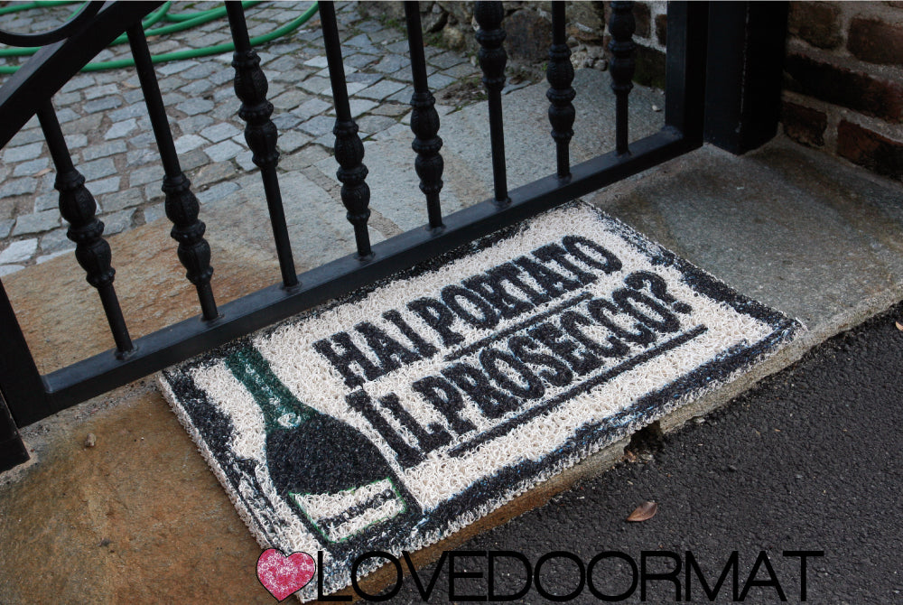 Zerbino – Hai Portato Il Prosecco? – LOVEDOORMAT in Pvc, Fondo in Gomma Personalizzabile