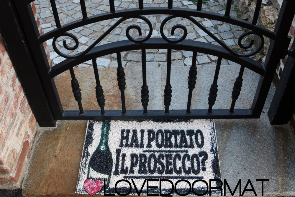 Zerbino – Hai Portato Il Prosecco? – LOVEDOORMAT in Pvc, Fondo in Gomma Personalizzabile