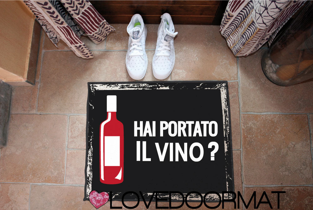 Zerbino Personalizzabile – Hai Portato il Vino Rosso? – LOVEDOORMAT in Pvc, Fondo in Gomma